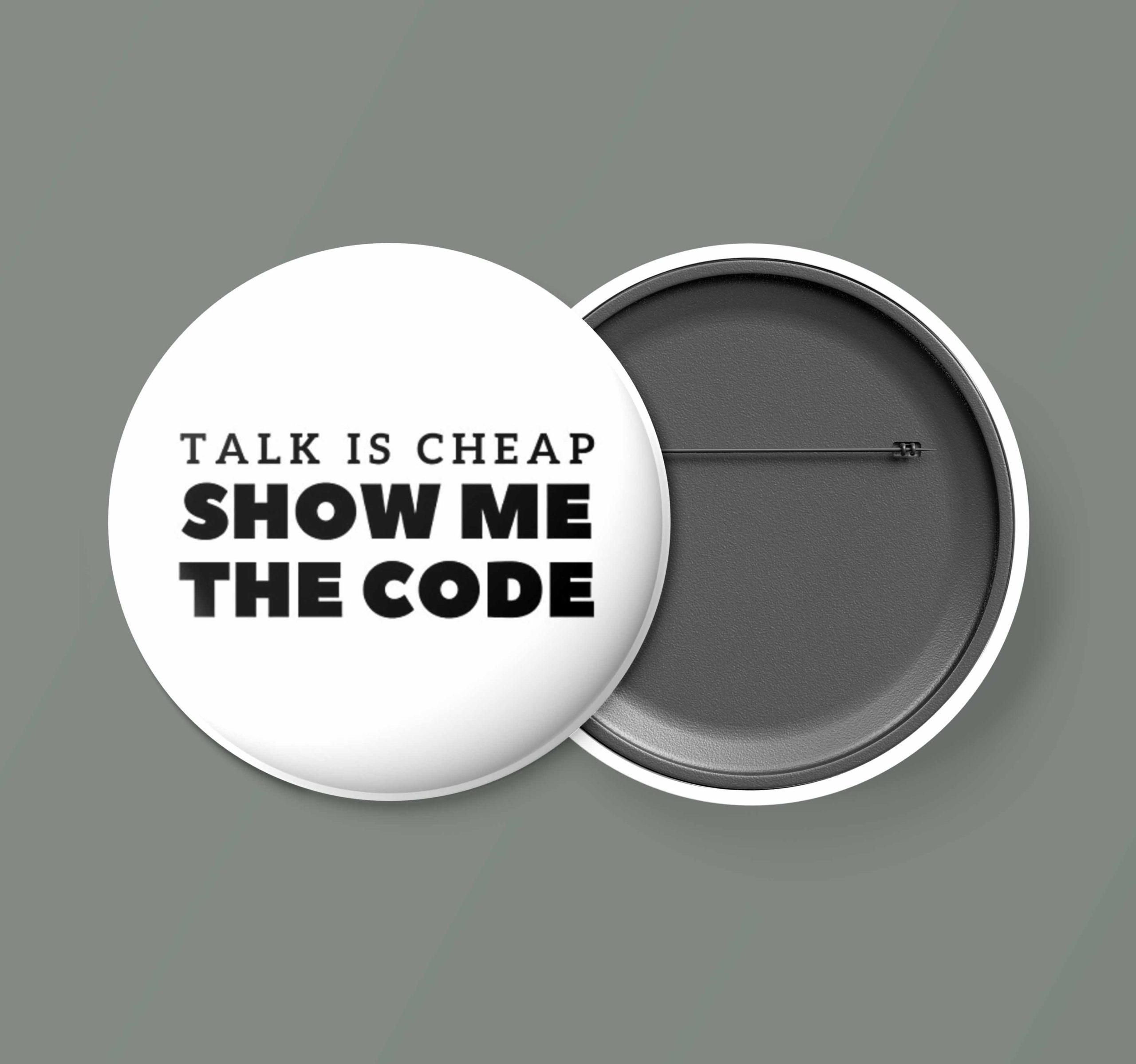 Insigna programator Talk is cheap, Show me the code