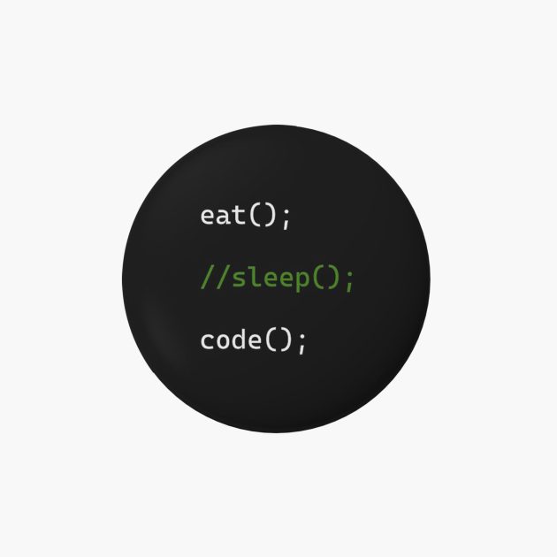 Insigna Eat, Sleep, Code Programare Programator